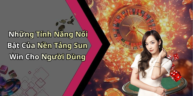 dang-ky-sun-win-trai-nghiem-game-dinh-cao-voi-uu-dai-hap-dan
