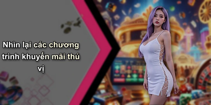 Nhìn lại các chương trình khuyến mãi thú vị